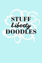 Stuff Liberty Doodles: Personalized Teal Doodle Sketchbook (6 x 9 inch) with 110 blank dot grid pages inside.