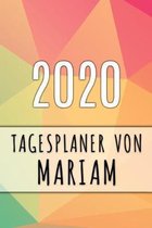 2020 Tagesplaner von Mariam: Personalisierter Kalender f�r 2020 mit deinem Vornamen