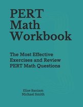 PERT Math Workbook: The Most Effective Exercises and Review PERT Math Questions