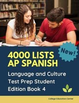 4000 lists AP Spanish Language and Culture Test Prep Student Edition Book 4: The Ultimate Fast track Spanish Literature preparation textbook quick stu