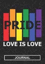 Pride Love Is Love - Journal: LGBT Journal For Transgender Pride and Pan-sexual Pride lesbian Pride, Gay Pride, Bisexual Pride,, Blank Lined Journal