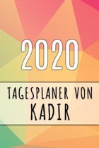 2020 Tagesplaner von Kadir: Personalisierter Kalender für 2020 mit deinem Vornamen