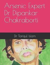 Arsenic Expert Dr Dipankar Chakraborti