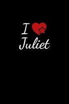 I love Juliet: Notebook / Journal / Diary - 6 x 9 inches (15,24 x 22,86 cm), 150 pages. For everyone who's in love with Juliet.