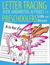 Letter Tracing Book Handwriting Alphabet for Preschoolers Little and Unicorn