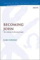 The Library of New Testament Studies- Becoming John