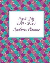 August July 2019 2020 Academic Planner: Pink Mermaid Scale Planner To Organize, Plan, And Complete Task