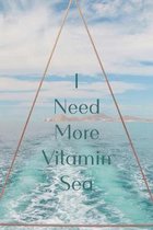 I Need More Vitamin Sea: 150 Dot Grid Pages, 6x9 Inches, Inspirational Ocean, Plan Your Day and Organize Your Life, Tracker, Productivity Diary