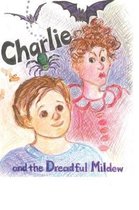 Charlie and the Dreadful Mildew