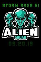 Storm Area 51 Alien squad: Lined Notebook / Diary / Journal To Write In for men & women for Storm Area 51 Alien & UFO paranormal activity