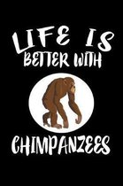 Life Is Better With Chimpanzees