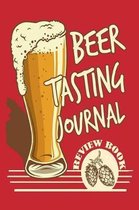 Beer Tasting Journal Review Book: Beer Logbook (Rate and Record Your Favorite Brews) Craft Beer Journal, Festival Diary & Notebook