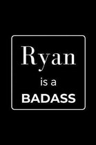 Ryan is a BADASS