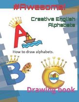 Creative English Alphabets: Drawing book