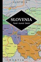 Slovenia Travel Journal: Write and Sketch Your Slovenia Travels, Adventures and Memories