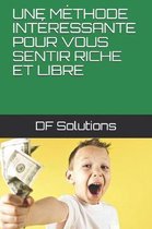 Une M�thode Int�ressante Pour Vous Sentir Riche Et Libre