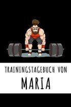 Trainingstagebuch von Maria: Personalisierter Tagesplaner f�r dein Fitness- und Krafttraining im Fitnessstudio oder Zuhause