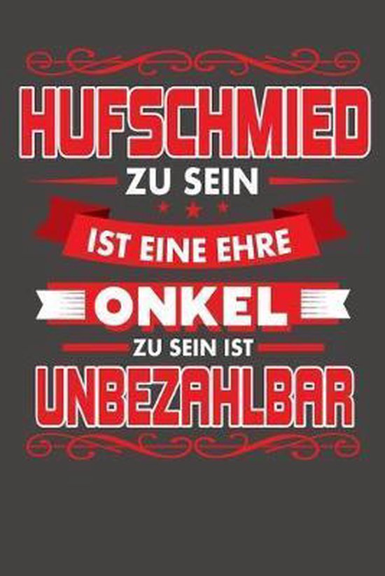 Hufschmied Zu Sein Ist Eine Ehre Onkel Zu Sein Ist Unbezahlbar