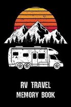 RV Travel Memory Book: Roadtrip Log and Maintenance Tracker