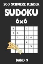 200 Schwere Kinder Sudoku 6x6 Band 9: Sudoku Puzzle R�tselheft mit L�sung, 2 R�stel pro Seite