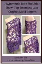 Asymmetric Bare Shoulder Shawl Top Seamless Lace Crochet Motif Pattern