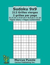 Sudoku 9x9 - 212 Grilles vierges: 2 grilles par page; 21,6 cm x 27,9 cm; 8,5 po x 11 po; papier blanc; num�ros de page; Number Place; Su Doku; Nanpure