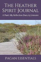 The Heather Spirit Journal: A Plant Ally Reflection Diary & Grimoire