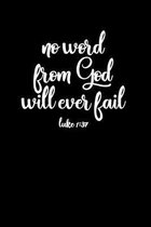 No Word From God Will Ever Fail: Portable Christian Notebook: 6x9 Composition Notebook with Christian Quote