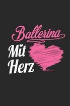 Ballerina Mit Herz: A5 Punkteraster - Notebook - Notizbuch - Taschenbuch - Journal - Tagebuch - Ein lustiges Geschenk f�r Freunde oder die