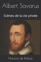 Albert Savarus: Sc�nes de la vie priv�e