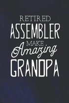 Retired Assembler Make Amazing Grandpa: Family life Grandpa Dad Men love marriage friendship parenting wedding divorce Memory dating Journal Blank Lin