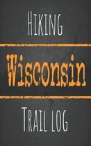 Hiking Wisconsin trail log: Record your favorite outdoor hikes in the state of Alabama, 5 x 8 travel size