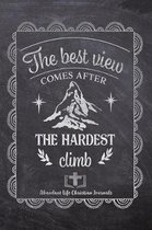 The Best View Comes After The Hardest Climb