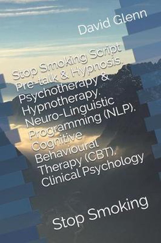 Therapy Session Scripts Stop Smoking Script. Pretalk & Hypnosis. Psychotherapy &... bol