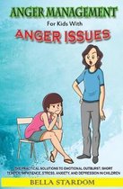 Anger Management For Kids With Anger Issues