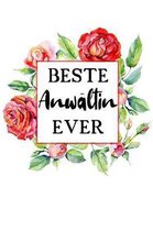 Beste Anw�ltin Ever: A5 Blanko - Notebook - Notizbuch - Taschenbuch - Journal - Tagebuch - Ein lustiges Geschenk f�r Freunde oder die Famil