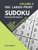 100 Large-Print Sudoku Puzzles for Adults (Volume 4): Easy, Medium, Hard and Difficult Sudoku Puzzles (LARGE PUZZLES printed one per page)