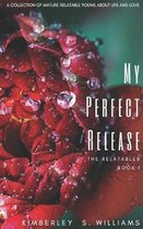 My Perfect Release: Relatable Poems