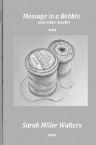 Message in a Bobbin and Other Stories