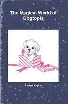 The Magical World of Dogtopia