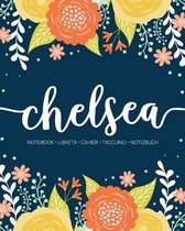 Chelsea: Notebook - Libreta - Cahier - Taccuino - Notizbuch: 110 pages paginas seiten pagine: Modern Florals First Name Noteboo