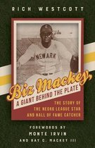 Biz Mackey, a Giant behind the Plate