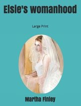 Elsie's womanhood