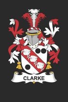 Clarke: Clarke Coat of Arms and Family Crest Notebook Journal (6 x 9 - 100 pages)