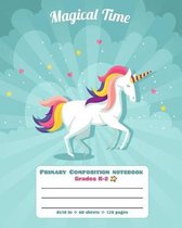 Primary Composition Notebook Grades K-2 Magical Time