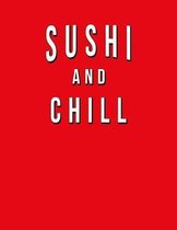 Sushi And Chill