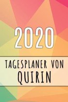 2020 Tagesplaner von Quirin: Personalisierter Kalender f�r 2020 mit deinem Vornamen