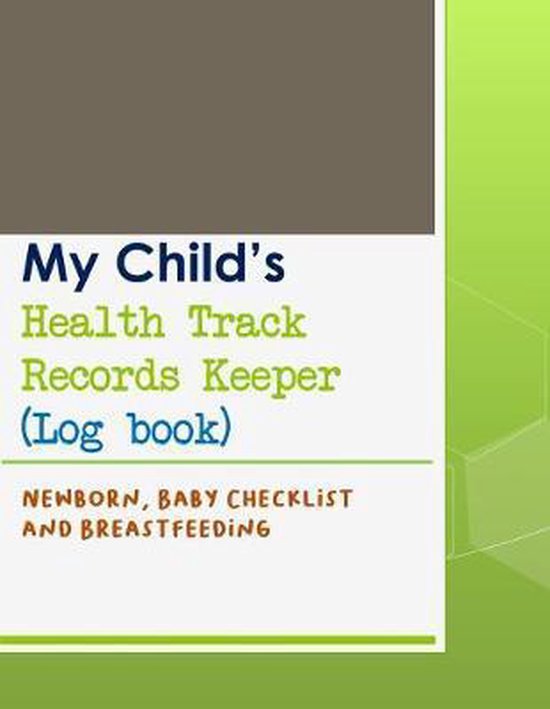 My Child's Health Track Record Keeper (Log book), Shawnta Lovell