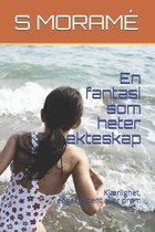 En fantasi som heter ekteskap: Kj�rlighet, engasjement eller dr�m