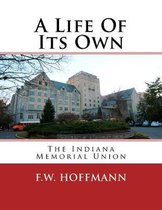 A Life Of Its Own: The Indiana Memorial Union